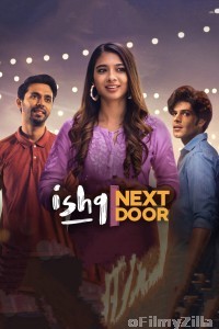 Ishq Next Door (2023) S01 E01 To 06 Hindi Web Series