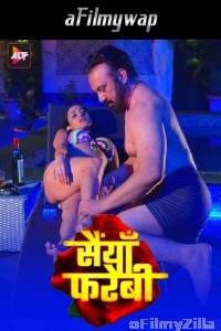 Saiyaan Farebi (2024) S01 Part 2 ALtt Hindi Hot Web Series