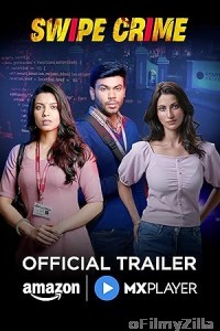 Swipe Crime (2024) Season 1 Hindi Web Series