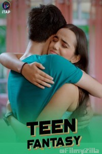 Teen Fantasy (2024) S01 E02 ITAP Hindi Web Series