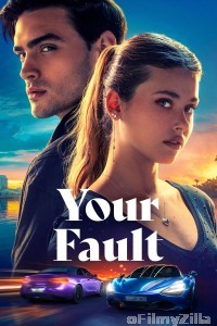 Your Fault (2024) ORG Hindi Dubbed Movie